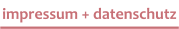 impressum + datenschutz